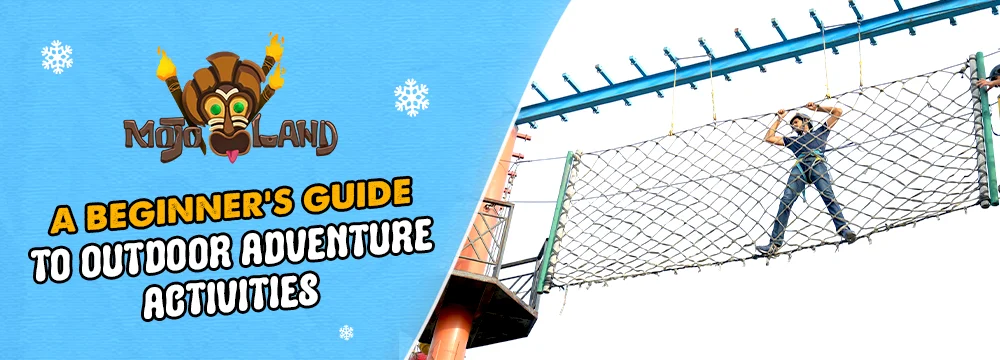 A Beginner’s Guide to Outdoor Adventure Activities